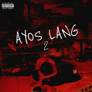 AYOS LANG 2 (Explicit)