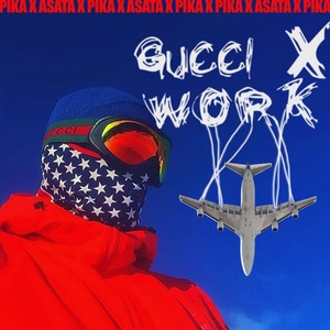 Gucci and Work