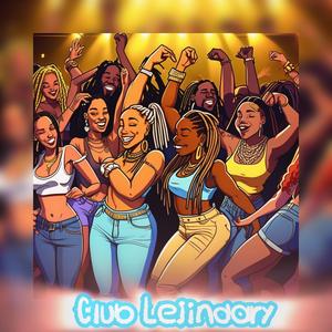 Club Lejindary (Explicit)
