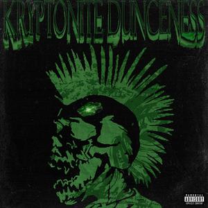 Kryptonite Dunceness! (feat. Xavii2smooth) [Explicit]