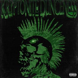 Kryptonite Dunceness! (feat. Xavii2smooth) (Explicit)