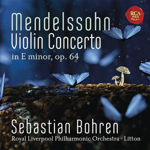 Sebastian Bohren - Violin Concerto in E Minor, Op. 64 - I. Allegro molto appassionato