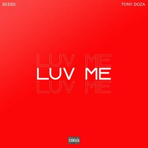 Luv Me(feat. Tony Doza) (Explicit)