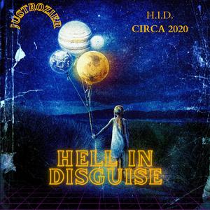 HELL IN DISGUISE (H.I.D. CIRCA 2020) [Explicit]