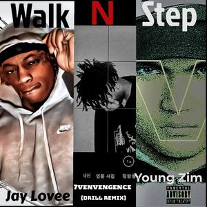 Walk 'N' Step (Drill) (feat. 7vensvengeance & Young Zim) [Explicit]