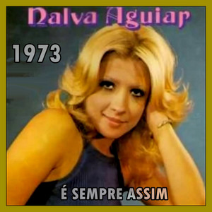 É Sempre Assim - 1973