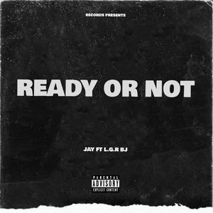 READY OR NOT (Explicit)