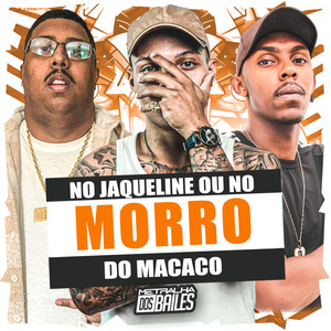 No Jaqueline ou no Morro do Macaco (Explicit)