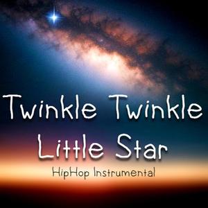 Twinkle Twinkle Little Star (Hip-Hop Instrumental)