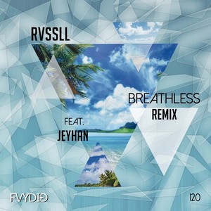 Breathless (feat. Jeyhan) - RVSSLL Remix