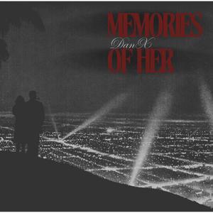 Memories of her