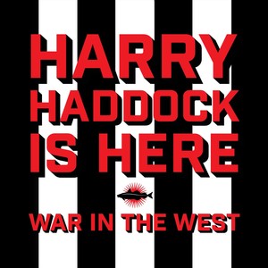 Harry Haddock Is Here