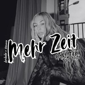 Mehr Zeit (Hardtekk Fast Version)