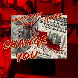 Change you (feat. Gwee) [Explicit]