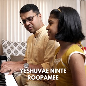 Yeshuvae Ninte Roopamee(feat. Naomi Susan Cherian)