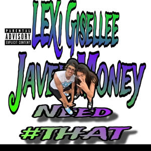 need #that (me$$y h03$) (feat. javedmoney) (Explicit)