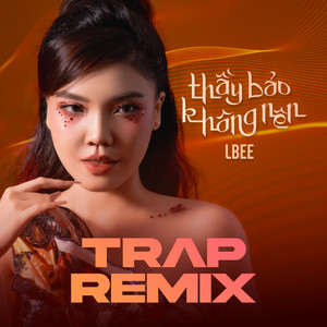 Thầy Bảo Không Nên (Trap Version)