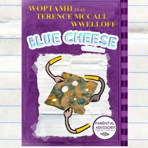 Blue Cheese (feat. Wwelloff! & Terence McCall) (Remix|Explicit)