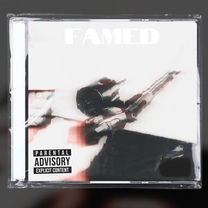 Famed (Explicit)