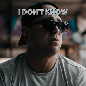 I Don't Know (Explicit)