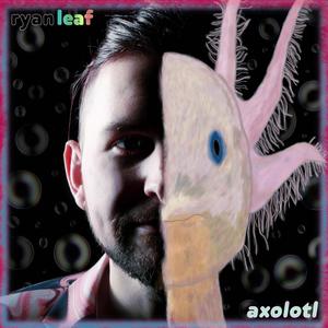 axolotl (Explicit)