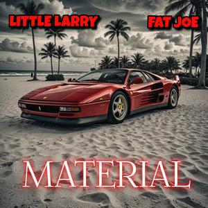 MATERIAL (feat. Fat Joe) [Explicit]