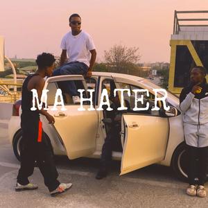 MA HATER (feat. John Phiri) (Explicit)