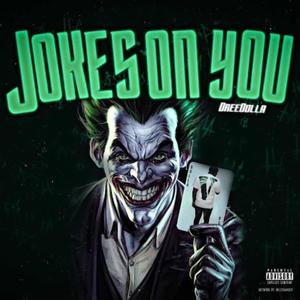 Jokes On You (Explicit)