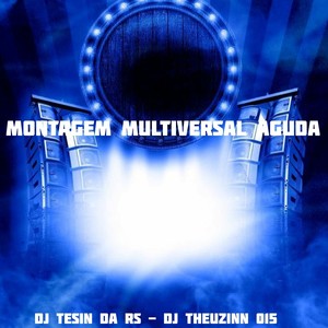 MONTAGEM MULTIVERSAL AGUDA (Explicit)