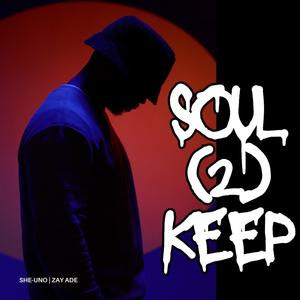 Soul 2 Keep (feat. Zay Ade) [Radio Edit]