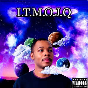 I.T.M.O.J.Q (Explicit)