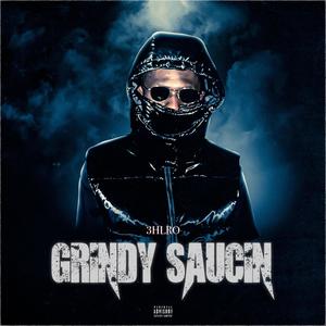 Grindy Saucin (Explicit)