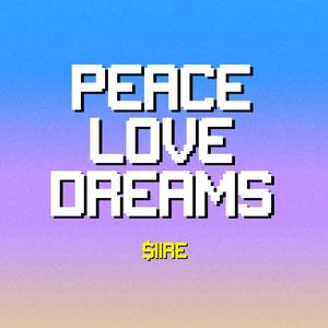 Peace Love Dreams