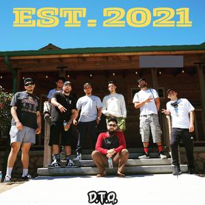 EST. 2021 (feat. Grimz, Teo Da River, Abe The Freak, Dreamer, Don Jesse, D.T.O. & Corrupt World) [Explicit]