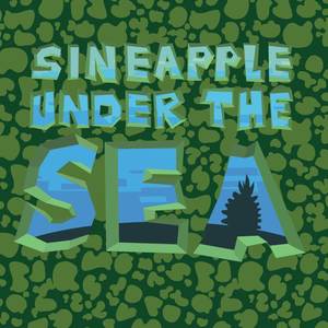 Sineapple Under the Sea