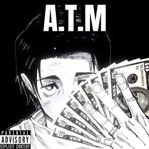 A.T.M (Freestyle) (Explicit)