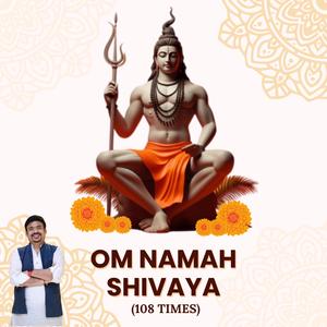 Om Namah Shivaya (108 times)