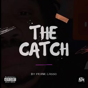 The Catch (Explicit)