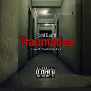 Traumatize (Explicit)