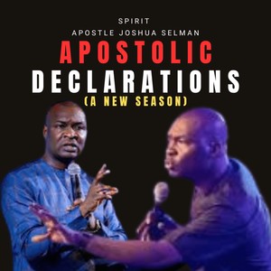 APOSTOLIC DECLARATIONS (A NEW SEASON)