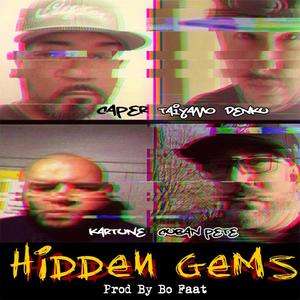 Hidden Gems (feat. Taiyamo Denku, Kartune & Cuban Pete) [Explicit]