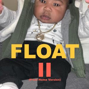 FLOAT 2 (Home Version) (Explicit)