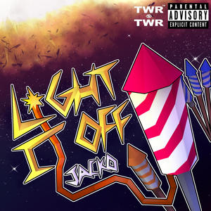 Light It Off! (Explicit)