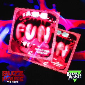 FUN (From "Buzz House" The Movie) [Explicit]