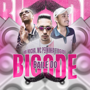 Baile do Bigode (Explicit)