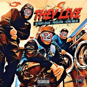 They Live - The Baddest (Explicit)