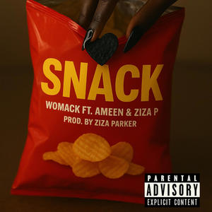 SNACK (feat. Womack La Flave & Ziza Parker) (Explicit)