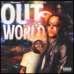 Out this world (Explicit)