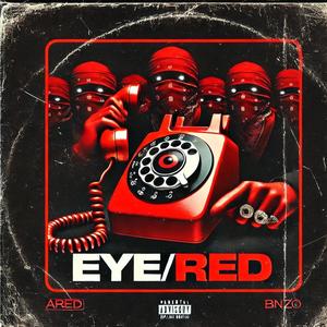 EYE/RED (feat. BNZØ) [Explicit]