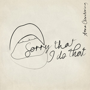 Sorry That I Do That